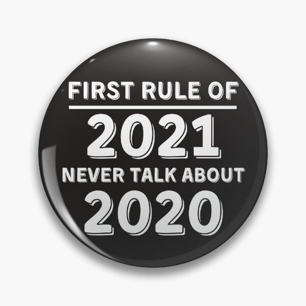 Item preview, First Rule Of 2021 designed and sold by NateHarvey.