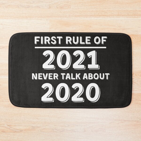 Item preview, First Rule Of 2021 designed and sold by NateHarvey.