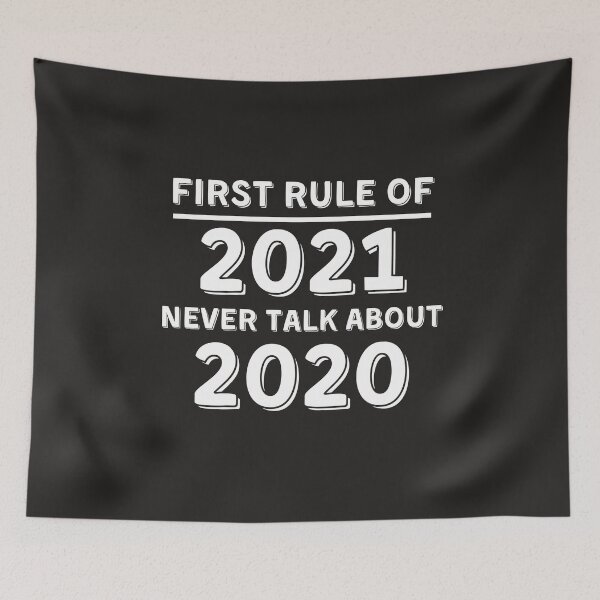 Item preview, First Rule Of 2021 designed and sold by NateHarvey.