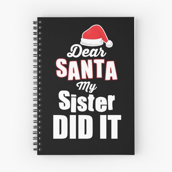 Item preview, Dear Santa My Sister Did It designed and sold by Bella's Merch.