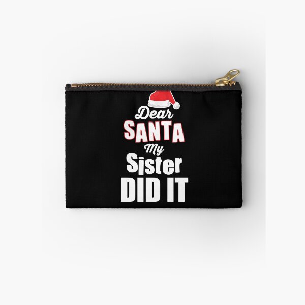 Item preview, Dear Santa My Sister Did It designed and sold by Bella's Merch.