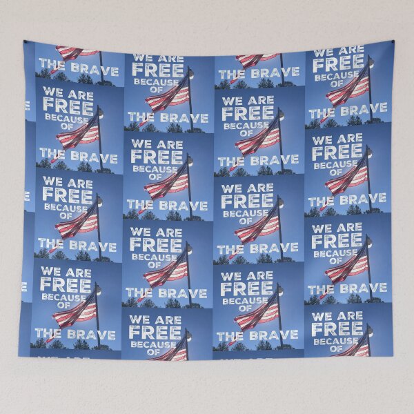 Item preview, We Are Free Because of the Brave designed and sold by Twittlefish.