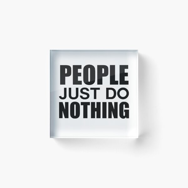 Item preview, People Just Do Nothing designed and sold by Bella's Merch.