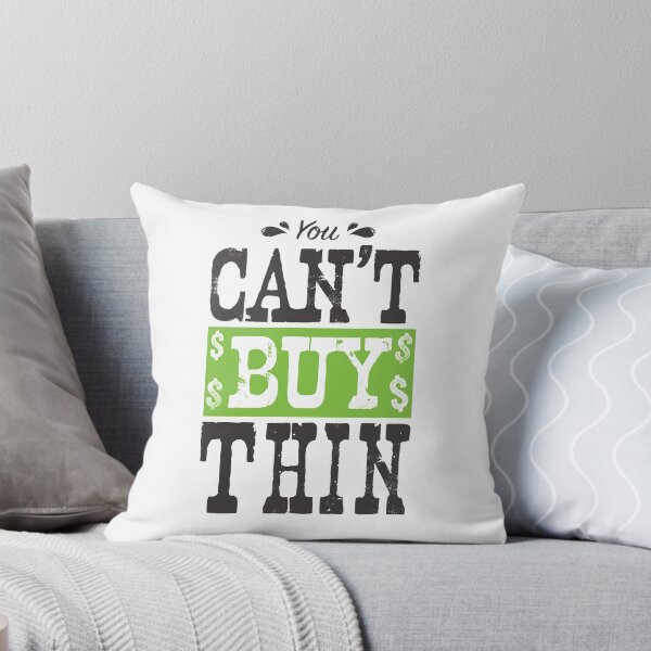 Item preview, You Can't Buy Thin designed and sold by Geoff Bloom.
