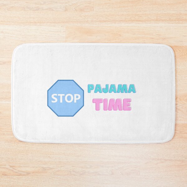 Item preview, STOP Pajama Time designed and sold by Go-Plaid.