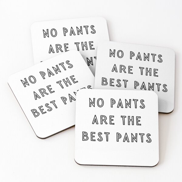 Item preview, No Pants are The Best Pants designed and sold by Quoteeble.