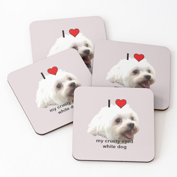 Item preview, I heart my crusty eyed white dog designed and sold by Quinn47.