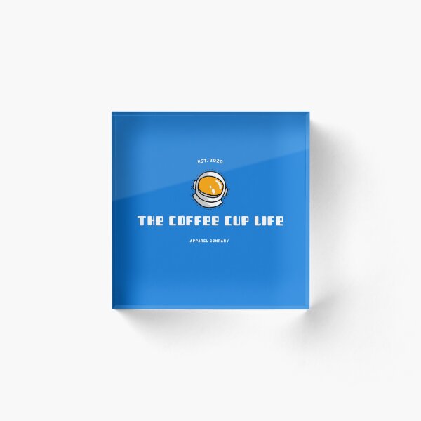 The Coffee Cup Life Logo Acrylic Block
