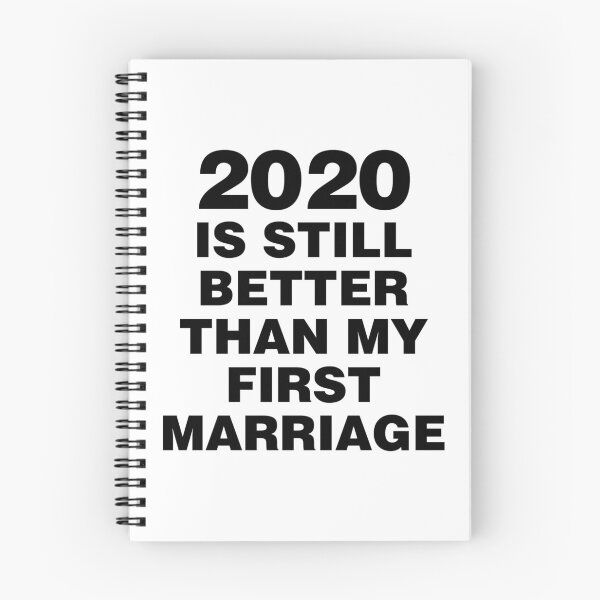 Item preview, 2020 is still better than my first marriage (white version) designed and sold by angus77ok.