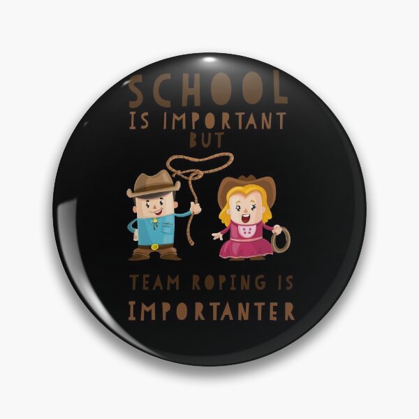 Item preview, SCHOOL IS IMPORTANT BUT TEAM ROPING IS IMPORTANTER designed and sold by 30-Merch.