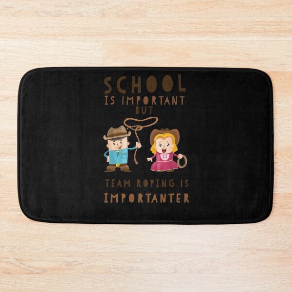 Item preview, SCHOOL IS IMPORTANT BUT TEAM ROPING IS IMPORTANTER designed and sold by 30-Merch.