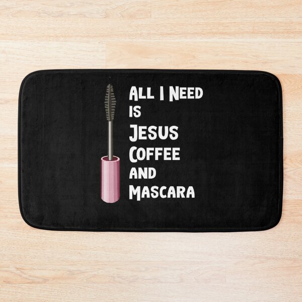 Item preview, All I Need Is Jesus Coffee and Mascara Religious designed and sold by Mytoonsquad.