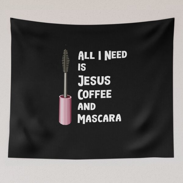 Item preview, All I Need Is Jesus Coffee and Mascara Religious designed and sold by Mytoonsquad.