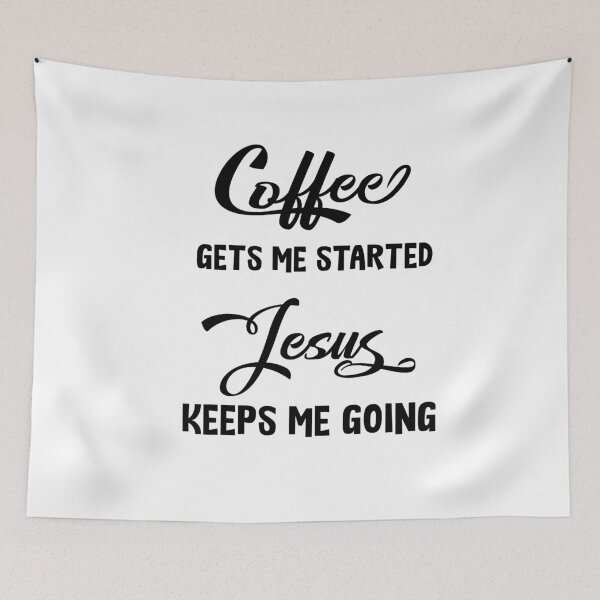 Item preview, Coffee Gets Me Started Jesus Keeps Me Going designed and sold by Mytoonsquad.