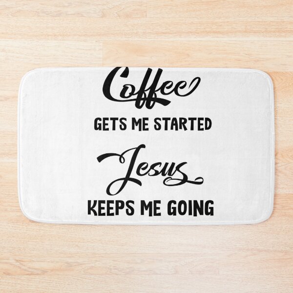 Item preview, Coffee Gets Me Started Jesus Keeps Me Going designed and sold by Mytoonsquad.