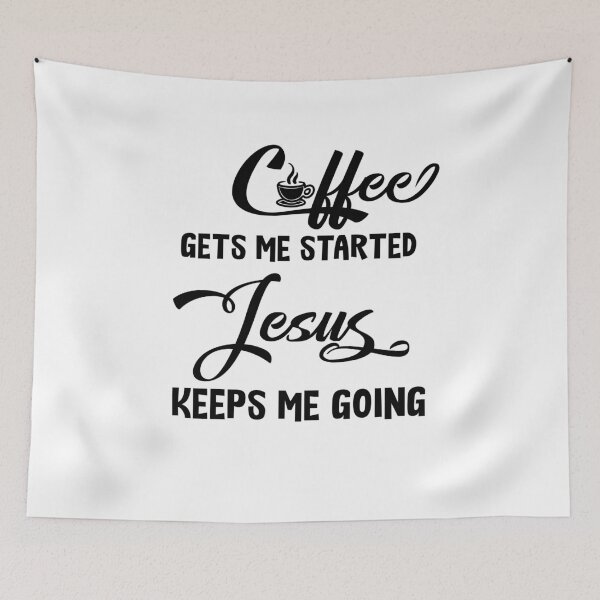 Item preview, Coffee Gets Me Started Jesus Keeps Me Going designed and sold by Mytoonsquad.