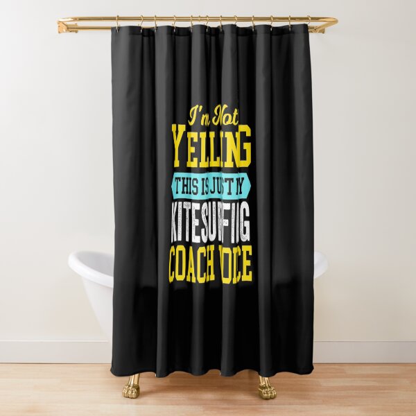 Kitesurfing Coach Voice- Cool Funny Best Retro Kitesurfer Kiteboarder Quotes Sayings Statement Shower Curtain
