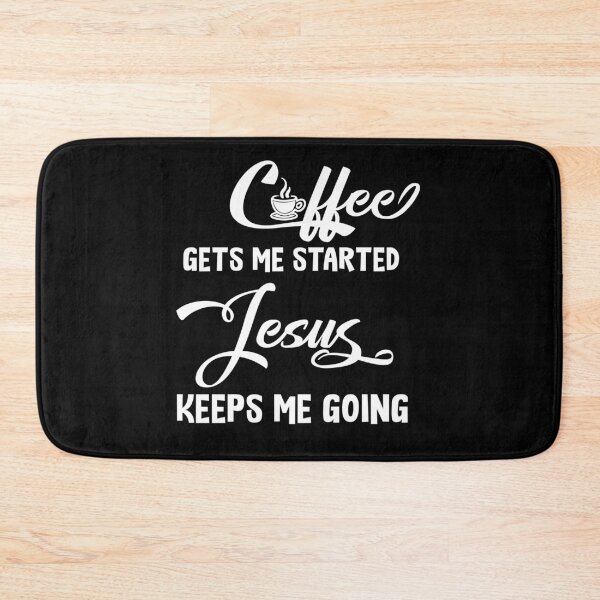 Item preview, Coffee Gets Me Started Jesus Keeps Me Going designed and sold by Mytoonsquad.