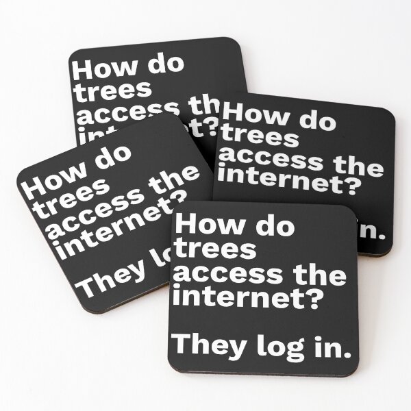 Item preview, Quote Of The Day: How do trees access the internet? They log in. designed and sold by isurudinushaper.