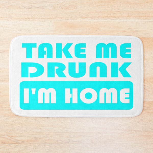 Item preview, Take Me Home I'm Drunk designed and sold by Noverda Nawarizka Prabowo.
