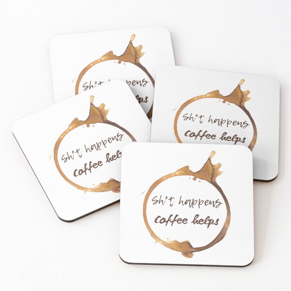Item preview, Coffee stain design Sh*t happens coffee helps designed and sold by champagnemoment.