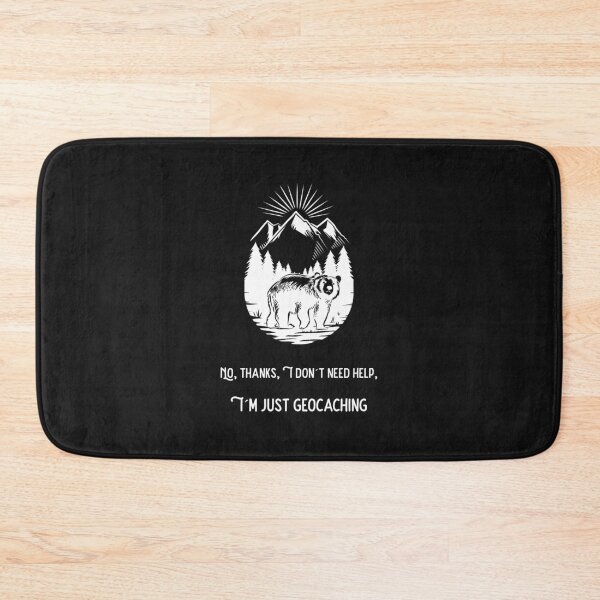 Item preview, No Thanks, I´m Just Geocaching designed and sold by ApparelByGriph.