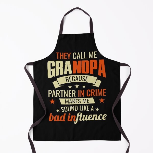 Item preview, They Call Me Grandpa Because Partner In Crime Makes Me Sound Like A Bad Influence designed and sold by mdnrsakib.