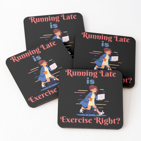 Item preview, Running Late Is Exercise Right?  designed and sold by StephenMollie.
