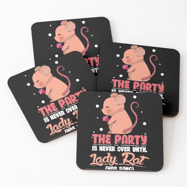 Item preview, The Party is never over until Lady Rat has sang designed and sold by Grinover.