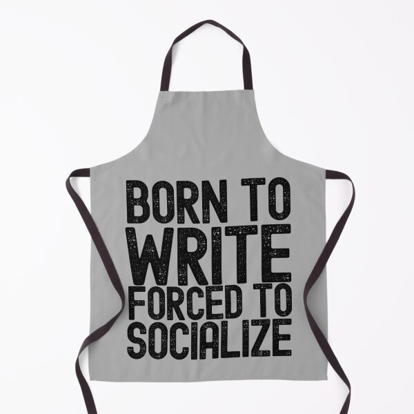 Item preview, Born To Write Forced To Socialize designed and sold by m95sim.