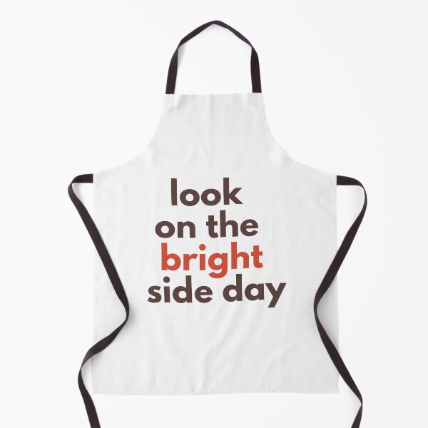 Item preview, Look On The Bright Side Day designed and sold by newmariaph.