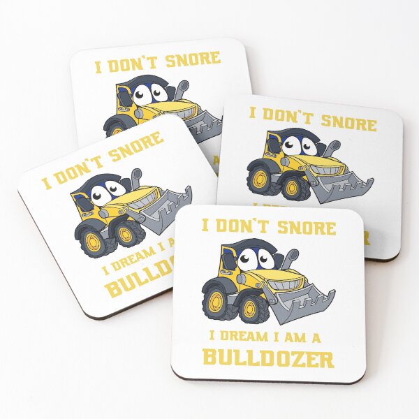 Item preview, I don't snore I dream I am a bulldozer designed and sold by springbloomb.