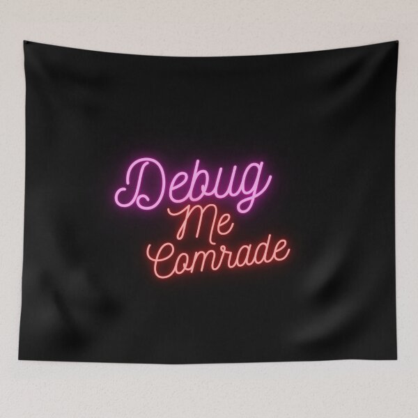 Item preview, Debug me Comrade --Funny Coding Jokes-- designed and sold by TheShahinDesign.