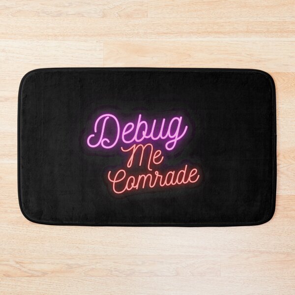 Item preview, Debug me Comrade --Funny Coding Jokes-- designed and sold by TheShahinDesign.