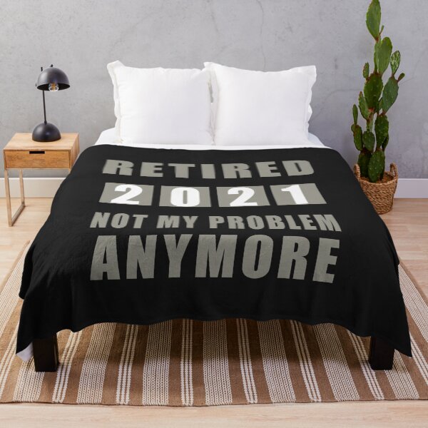 Item preview, Retired Not My Problem AnyMore 2021 designed and sold by teledesign.