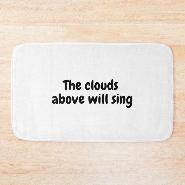 Item preview, The Clouds Above Will Sing designed and sold by simplysharon.
