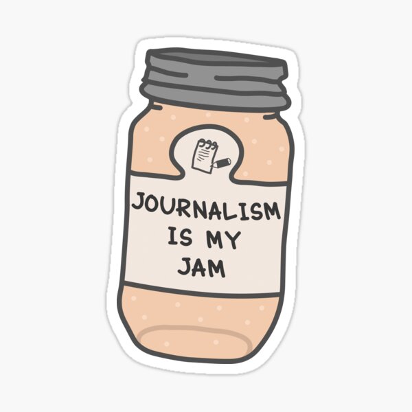 Item preview, Journalism Is My Jam designed and sold by orlumbuspirate.