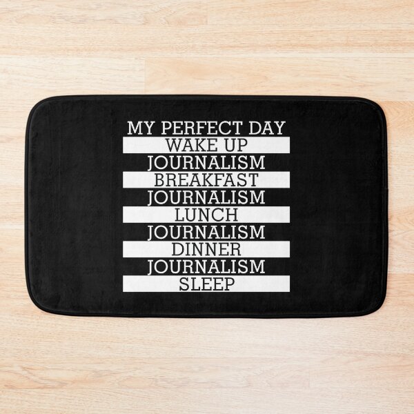 Item preview, My Perfect Day: Journalism designed and sold by orlumbuspirate.