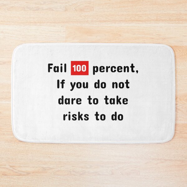 Item preview, Fail 100 percent, If you do not dare to take risks to do designed and sold by Whimsy Works.