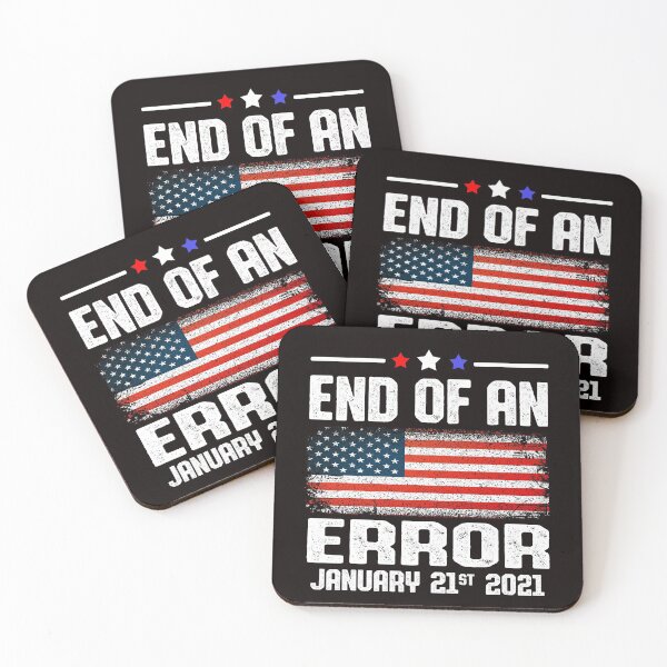 Item preview, End of an Error January 21st 2021 Anti Trump Joe biden 46 president designed and sold by Majesticoo.