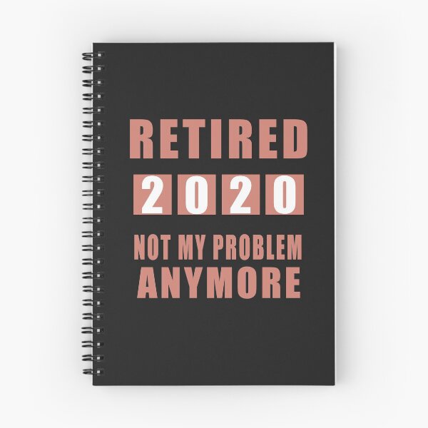 Item preview, Retired Not My Problem AnyMore 2020 designed and sold by teledesign.