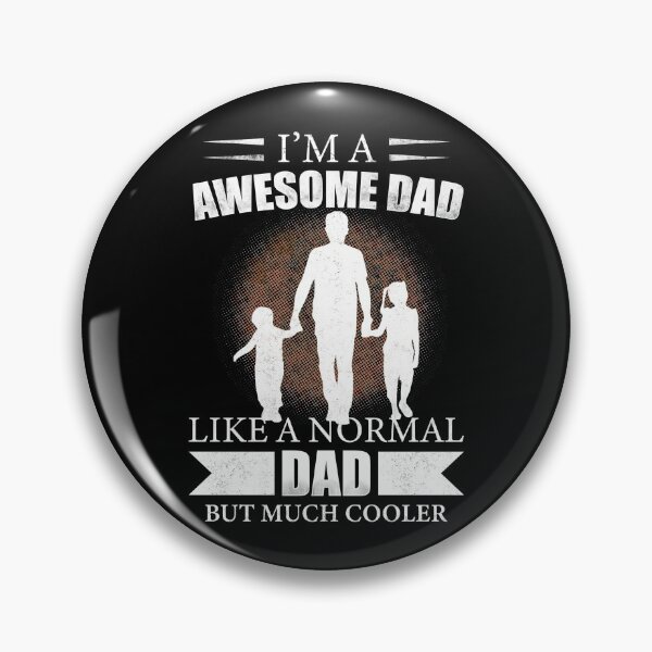 Item preview, I'm Awesome Dad Like A Normal Dad But Much Cooler designed and sold by mdnrsakib.