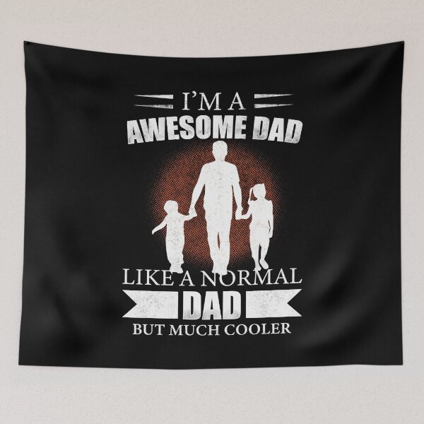 Item preview, I'm Awesome Dad Like A Normal Dad But Much Cooler designed and sold by mdnrsakib.