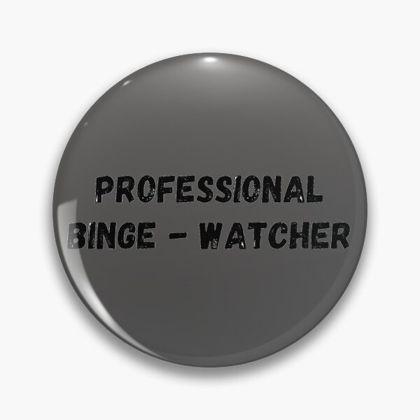 Item preview,  Professional Binge Watcher designed and sold by J--Designs.