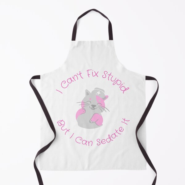 Item preview, Anesthetist nurses can't fix stupid but can sedate it designed and sold by chi vana.