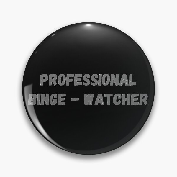 Item preview,  Professional Binge Watcher designed and sold by J--Designs.