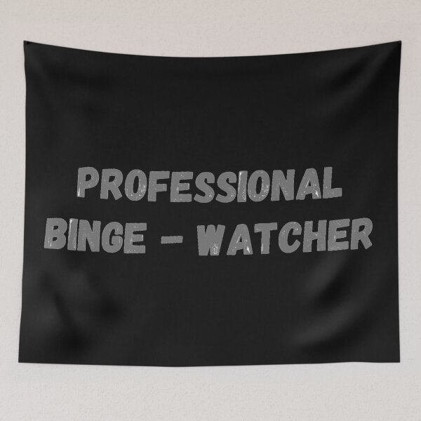 Item preview,  Professional Binge Watcher designed and sold by J--Designs.