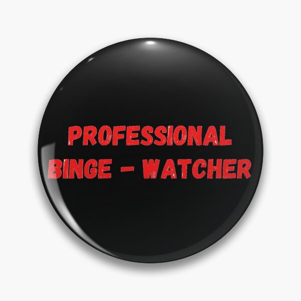 Item preview,  Professional Binge Watcher designed and sold by J--Designs.