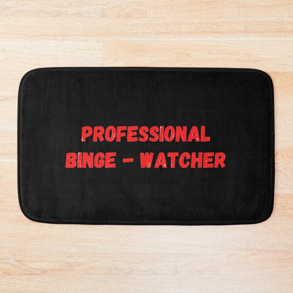 Item preview,  Professional Binge Watcher designed and sold by J--Designs.