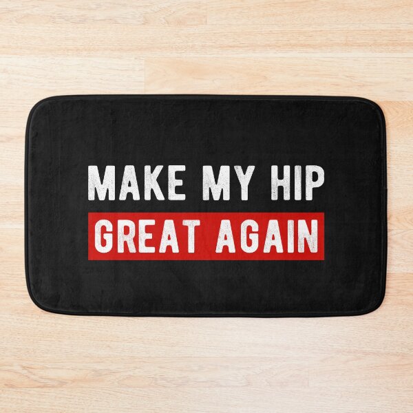 Item preview, HIP REPLACEMENT SURGERY: Make my hips great again designed and sold by AndreasMei.